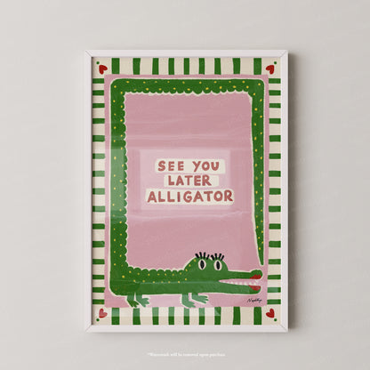 See You Later Alligator