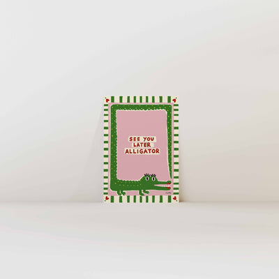 See You Later Alligator