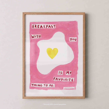 Breakfast With You Print