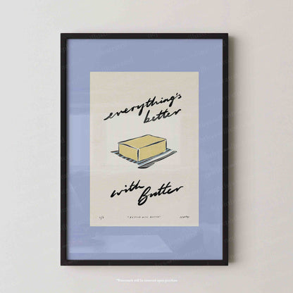 Everything’s Better with Butter Print