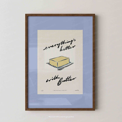 Everything’s Better with Butter Print