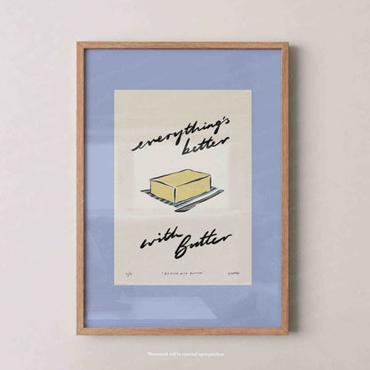 Everything’s Better with Butter Print