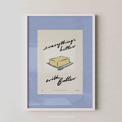 Everything’s Better with Butter Print