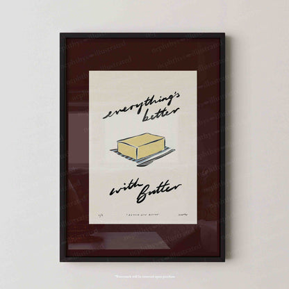 Everything’s Better with Butter Print