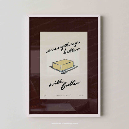 Everything’s Better with Butter Print