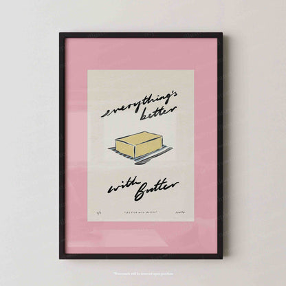 Everything’s Better with Butter Print