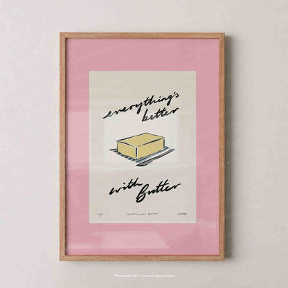 Everything’s Better with Butter Print