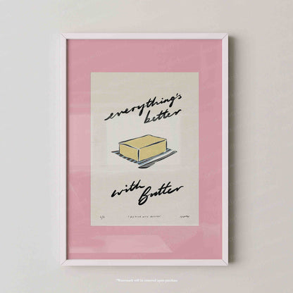 Everything’s Better with Butter Print