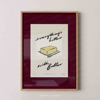 Everything’s Better with Butter Print