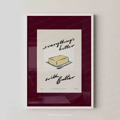 Everything’s Better with Butter Print