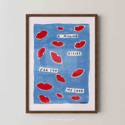 A Million Kisses Print