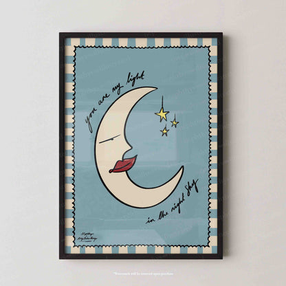 "You are my light in the night sky" Print
