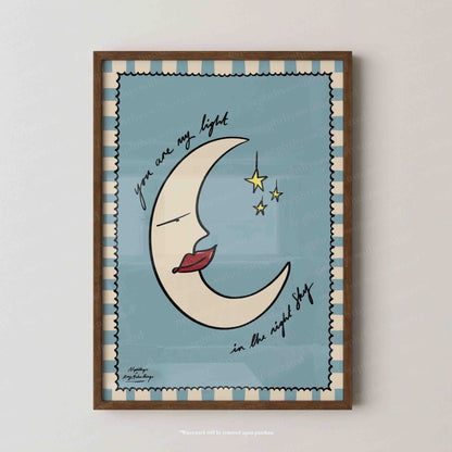 "You are my light in the night sky" Print