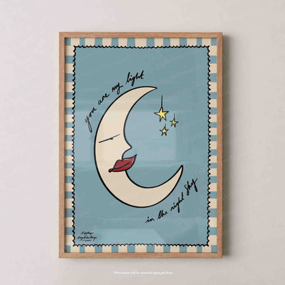"You are my light in the night sky" Print