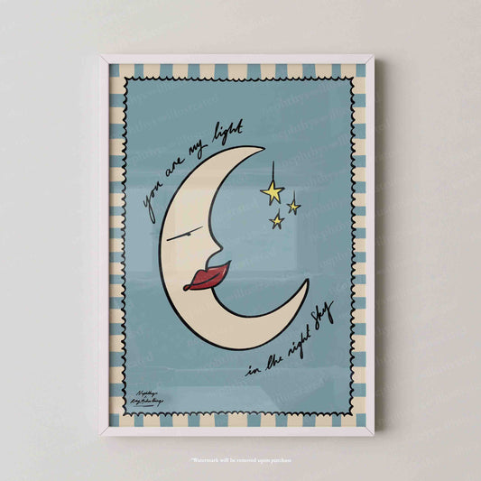 "You are my light in the night sky" Print